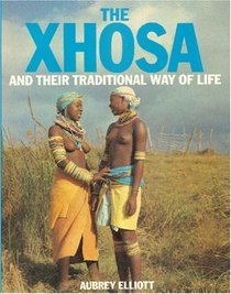 The Xhosa: and Their Traditional Way of Life