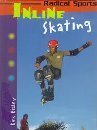 In-Line Skating (Radical Sports)