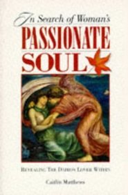 In Search of Women's Passionate Soul: Revealing the Daimon Lover Within