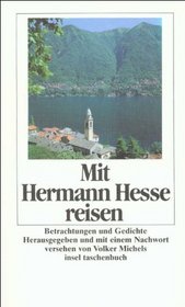 Mit Hermann Hesse reisen. Betrachtungen und Gedichte.