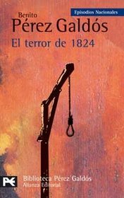 El Terror De 1824 / The Terror of 1824: Episodios Nacionales / National Episodes (Biblioteca De Autor / Author Library) (Spanish Edition)