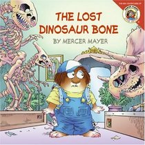 The Lost Dinosaur Bone (Little Critter)
