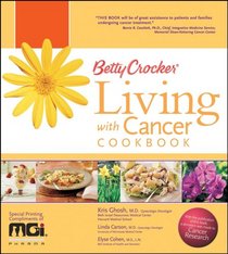 Betty Crocker's Living with Cancer Cookbook