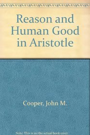 Reason and Human Good in Aristotle