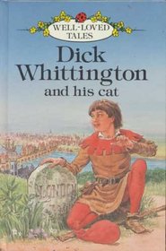 Dick Whittington and His Cat (Well Loved Tales)