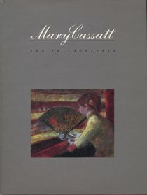 Mary Cassatt and Philadelphia