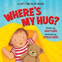 Where's My Hug? (A Lift-the-Flap Book)