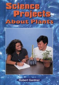 Science Projects About Plants (Science Projects)