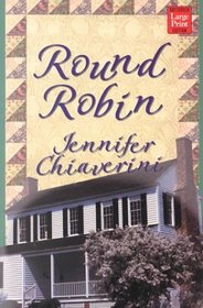 Round Robin (Elm Creek Quilts, Bk 2) (Large Print)