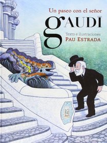 Un paseo del seor Gaudi (Spanish Edition)