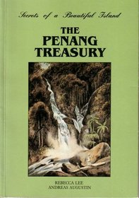 The Penang Treasury: Secrets of a Beautiful Island