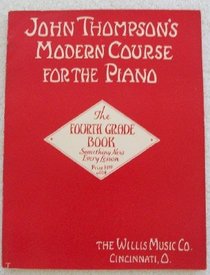 John Thompson's Modern Course for the Piano/Fourth Grade Book