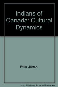 Indians of Canada: Cultural Dynamics