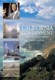 California Government and Politics Today (10th Edition)