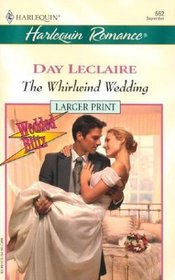 The Whirlwing Wedding (Wedded Blitz, Bk 2) (Harlequin Romance, No 3716) (Larger Print)