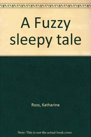 A Fuzzy sleepy tale