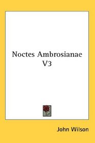 Noctes Ambrosianae V3
