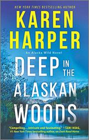 Deep in the Alaskan Woods (Alaska Wild, Bk 1)