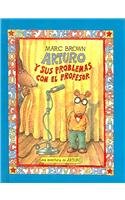 Arthur's Teacher Trouble /Arturo y Sus Problemas Con El Profesor (Uba Aventura de Artuero) (Spanish Edition)