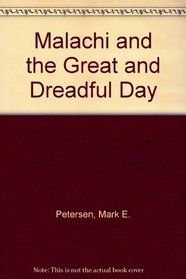 Malachi and the Great and Dreadful Day