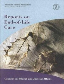 Council of Judicial & Ethical Affairs Reports on End-Of-life Care