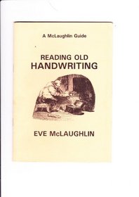 Reading Old Handwriting (Guides for Family Historians)