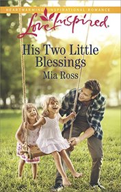 His Two Little Blessings (Liberty Creek, Bk 3) (Love Inspired, No 1151)