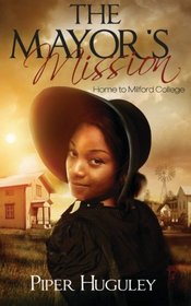 The Mayor's Mission (Home to Milford College) (Volume 2)