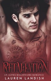 Retaliation: An Alpha Billionaire Romance