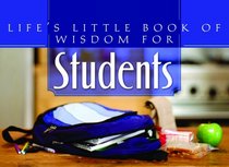Life's Little Book of Wisdom for Students