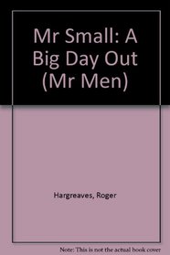 Mr Small: A Big Day Out (Mr Men)