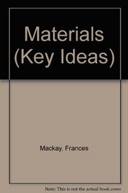 Materials (Key Ideas)