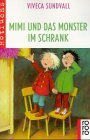 Mimi und das Monster im Schrank. ( Ab 8 J.).