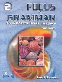 Focus On Grammar 2: An Integrated Skills Approach