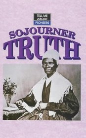 Tell Me About Sojourner Truth (Tell Me About)