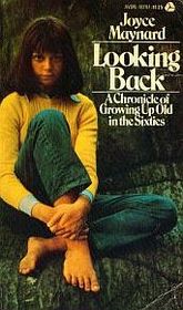 Looking back;: A chronicle of growing up old in the sixties