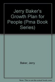Jerry Baker's Growth Plan for People (Pma Book Series)