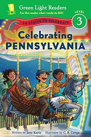 Celebrating Pennsylvania: 50 States to Celebrate (Green Light Readers Level 3)