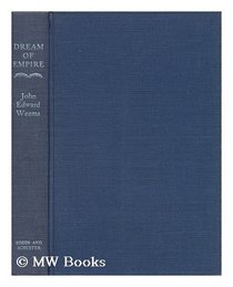 Dream of empire;: A human history of the Republic of Texas, 1836-1846,