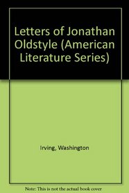 Letters Of Jonathan Oldstyle (BCL1-PS American Literature)