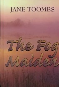 The Fog Maiden (Five Star Standard Print Romance)