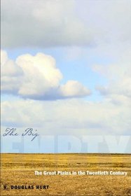 The Big Empty: The Great Plains in the Twentieth Century (The Modern American West)