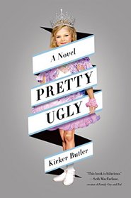 Pretty Ugly: A Novel