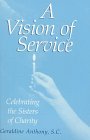 A Vision of Service: Celebrating the Federation of Sisters and Daughters of Charity