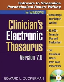 Clinician's Electronic Thesaurus, Version 7.0: Software to Streamline Psychological Report Writing (w/ CD-ROM) (The Clinician's Toolbox)