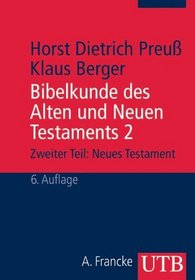 Bibelkunde des Alten und Neuen Testaments 2. Neues Testament.