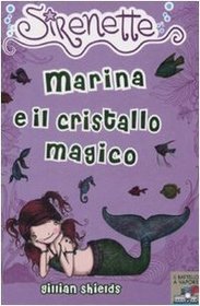 Marina e il cristallo magico. Sirenette vol. 6