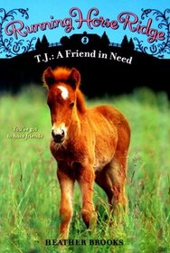 Running Horse Ridge #3: T.J.: A Friend in Need (Running Horse Ridge)