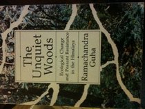 The Unquiet Woods: Ecological Change and Peasant Resistance in the Himalaya (Oxford India Paperbacks)