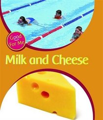 Milk and Cheese (Good for Me!)